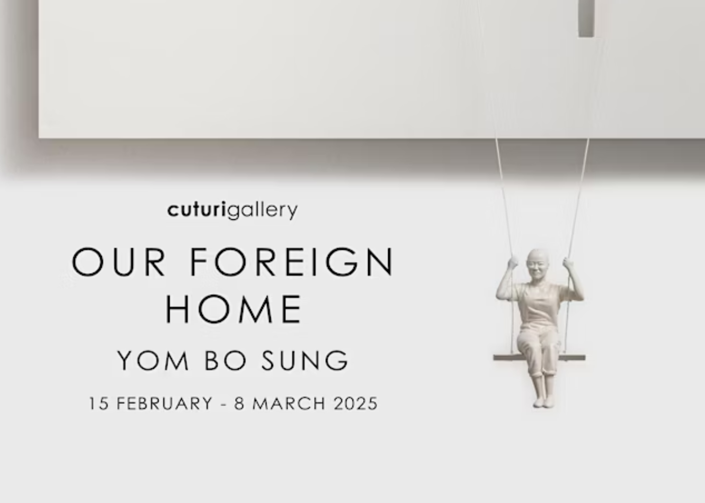 Yom Bo Sung: Our Foreign Home Solo Exhibition